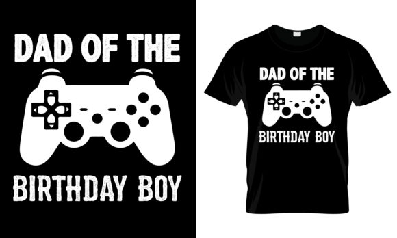 Dad of the Birthday Boy T-Shirt Graphics & Print Templates