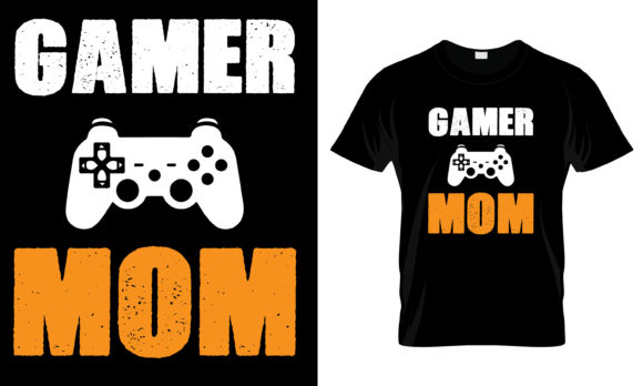 Gamer Mom T-Shirt: Graphics & Print Templates