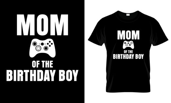 Mom of the Birthday Boy T-Shirt Graphics & Print Templates