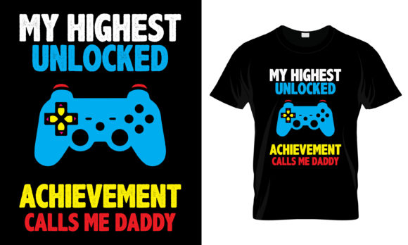 My Highest Unlocked Achievement T-Shirt Graphics & Print Templates