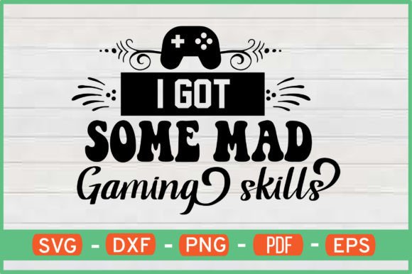Reviewing the I Got Some Mad Gaming Skills SVG for Embroidery