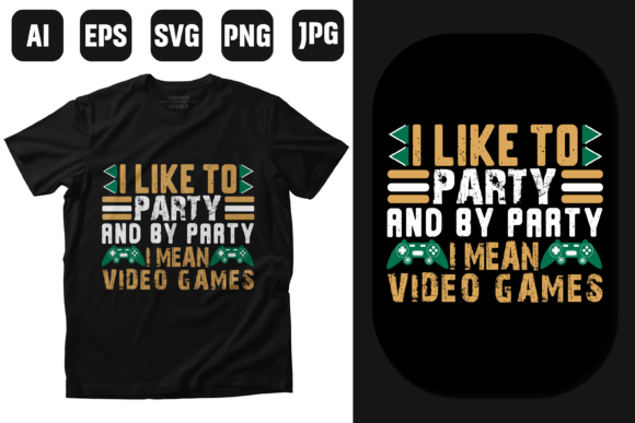 Video Games Lover T Shirt Design: Graphics & Print Templates